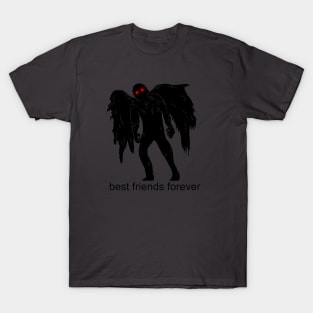 mothman is my bff T-Shirt